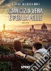 L'amicizia vera è per la pelle libro