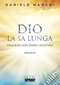 Dio la sa lunga