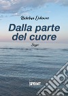 Dalla parte del cuore libro di Odorico Natalina