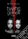 Twins gemelli libro di Totonelli Michela