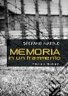 Memoria in un frammento libro di Natolo Stefano