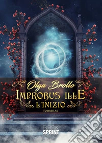 L'inizio. Improbus ille
