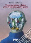 Vorrei raccontare a Freud cosa ho sognato la notte scorsa libro di Versino Lucio