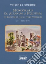 Monografia da Altanum a Polistena, territorio degli Itali-Morgeti libro