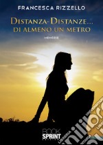 Distanza-distanze... di almeno un metro libro