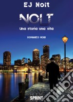 Nolt. Una storia una vita libro