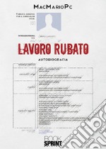 Lavoro rubato libro