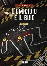 L'omicidio e il buio