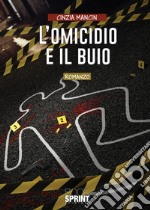 L'omicidio e il buio libro