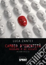 Cambio d'identità libro