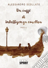 Un caffè di intelligenza emotiva libro