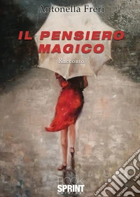 Il pensiero magico libro