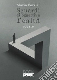 Sguardi di oggettiva realtà libro