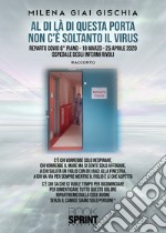 Al di là di questa porta non c'è soltanto il virus