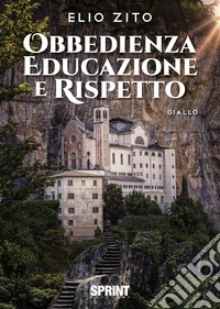 Obbedienza educazione e rispetto