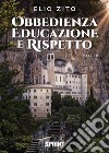 Obbedienza educazione e rispetto libro