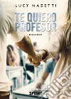 Te quiero profesor libro