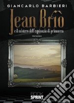 Jean Briò e il mistero dell'equinozio di primavera libro