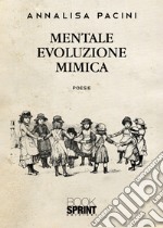 Mentale evoluzione mimica libro