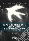 Il potere arrogante della mafia e la potenza di Dio libro