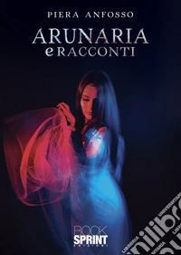 Arunaria e racconti libro