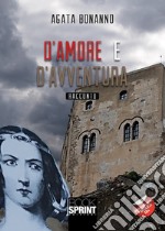 D'amore e d'avventura libro