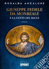 Giuseppe Fedele da Monreale e la gente del baule
