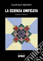 La scienza unificata. Scienza e tecnica