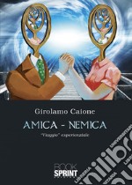 Amica - nemica