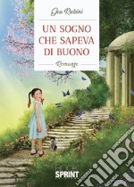 Un sogno che sapeva di buono