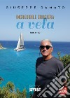 Incredibile crociera a vela libro