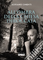 All'ombra della chiesa diroccata