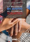 La relazione di aiuto nel counseling scolastico libro di Votta Monica