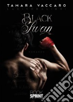 Black Swan. Ladivoralibri libro