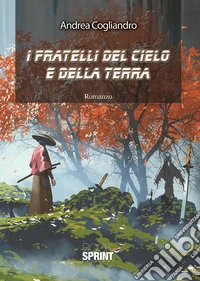 I fratelli del cielo e della terra libro