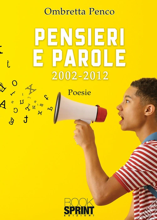 Pensieri e parole. 2002-2012