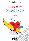 Sentieri d'argento libro