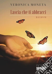 Lascia che ti abbracci libro