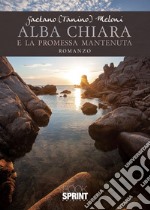 Alba Chiara e la promessa mantenuta libro