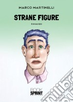 Strane figure libro