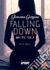 Falling down. Mai più sola libro