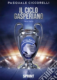 Il ciclo Gasperiano