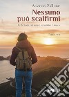 Nessuno può scalfirmi libro