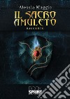 Il sacro amuleto libro di Maggio Alessia