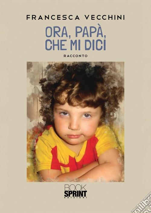Ora, papà, che mi dici