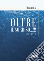 Oltre il sorriso...!!!