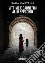 Vittime e carnefici allo specchio libro