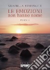 Le emozioni non hanno nome libro