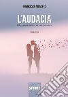 L'audacia libro