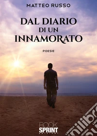 Dal diario di un innamorato libro